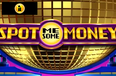 Spot Me Some Money